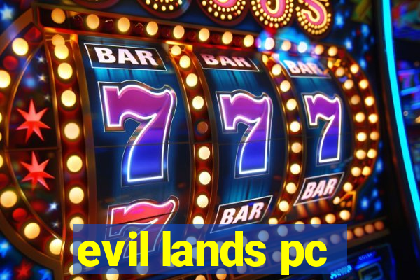 evil lands pc